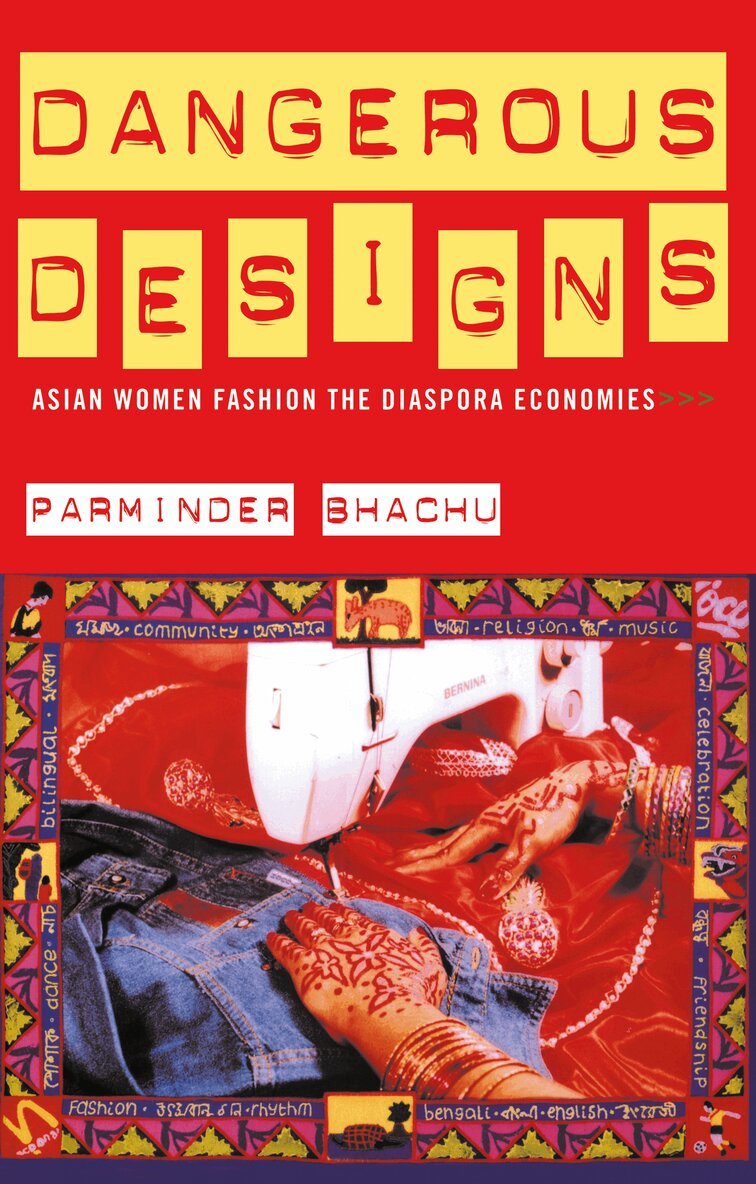 Parminder Bhachu - Dangerous Designs, Inbunden