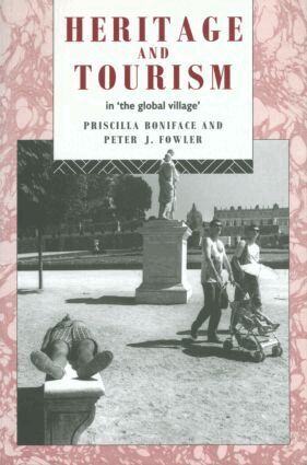 Priscilla Boniface, Peter Fowler - Heritage and Tourism in The Global Village, Häftad