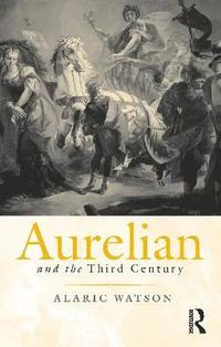 bokomslag Aurelian and the Third Century