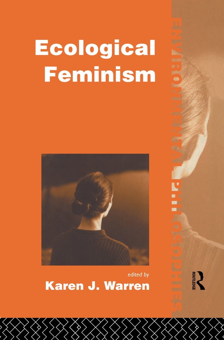 Karen J. Warren - Ecological Feminism, Inbunden