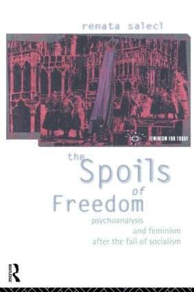 Renata Salecl - Spoils of Freedom, Häftad