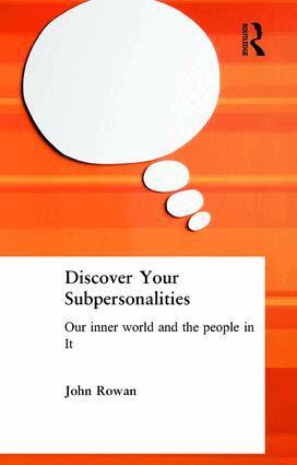 John Rowan - Discover Your Subpersonalities, Häftad