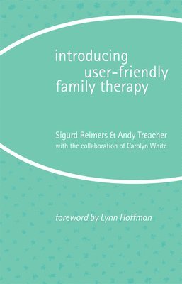 Introducing User-Friendly Family Therapy 1