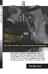 bokomslag The Gulf Conflict and International Relations