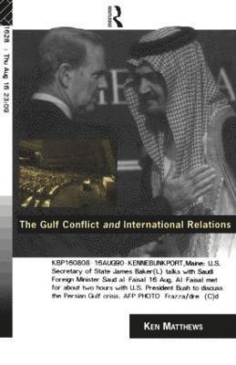 The Gulf Conflict and International Relations 1