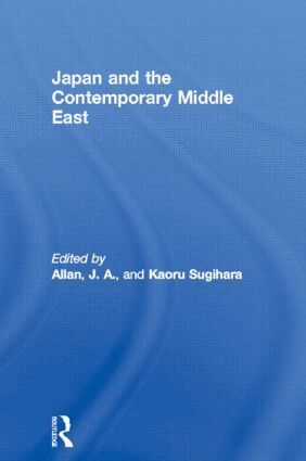 J. A. Allan, Kaoru Sugihara - Japan and the Contemporary Middle East, Inbunden