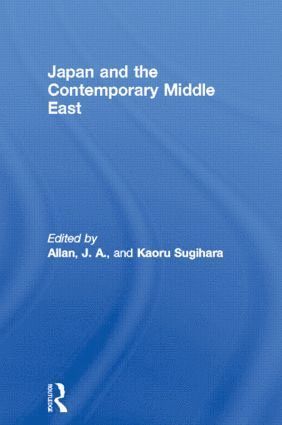 J. A. Allan, Kaoru Sugihara - Japan and the Contemporary Middle East, Inbunden