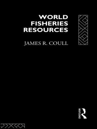 James R. Coull - World Fisheries Resources, Inbunden