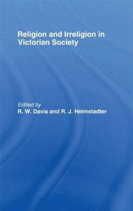R. W. Davis, R. J. Helmstadter - Religion and Irreligion in Victorian Society, Inbunden