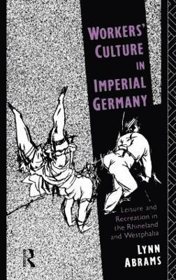 Workers' Culture in Imperial Germany 1