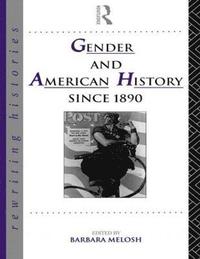 bokomslag Gender and American History Since 1890