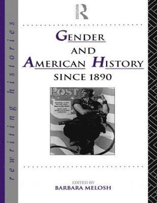 Gender and American History Since 1890 1