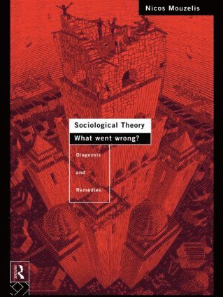 bokomslag Sociological Theory: What went Wrong?