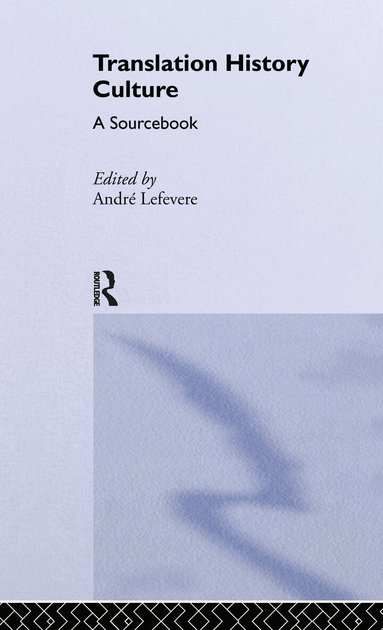 André Lefevere - Translation/History/Culture, Inbunden