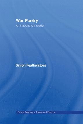 War Poetry: An Introductory Reader 1