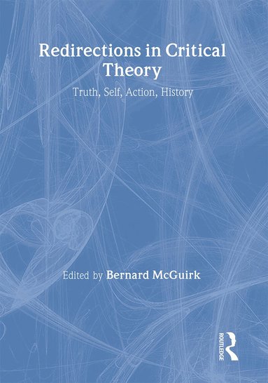 Bernard McGuirk - Redirections in Critical Theory, Inbunden