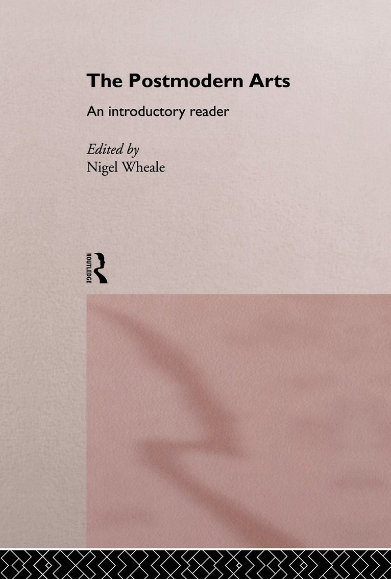 Postmodern Arts: An Introductory Reader