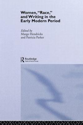 Women, 'Race' and Writing in the Early Modern Period 1