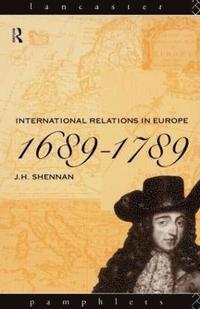 bokomslag International Relations in Europe, 1689-1789