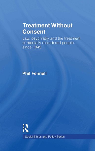 Phil Fennell - Treatment Without Consent, Inbunden