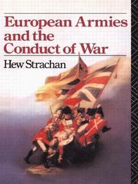 bokomslag European Armies and the Conduct of War