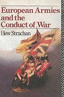European Armies and the Conduct of War 1
