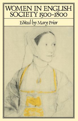 Women in English Society, 1500-1800 1