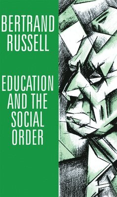 Bertrand Russell - Education and the Social Order, Häftad