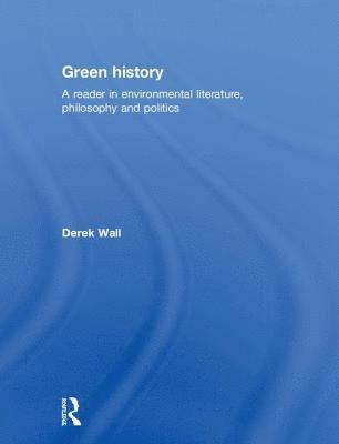 Derek Wall - Green History, Inbunden