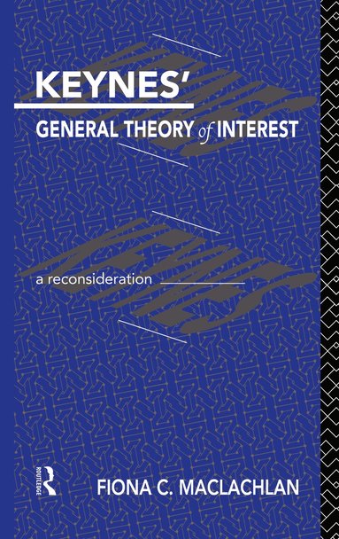 Fiona MacLachlan - Keynes' General Theory of Interest, Inbunden