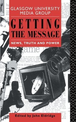 John Eldridge - Getting the Message, Inbunden