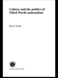 bokomslag Culture and the Politics of Third World Nationalism