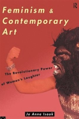 Jo Anna Isaak - Feminism and Contemporary Art, Häftad