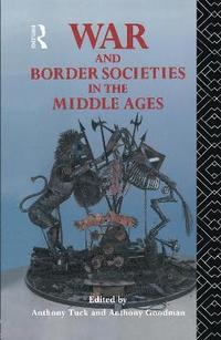bokomslag War and Border Societies in the Middle Ages