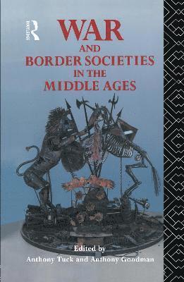 War and Border Societies in the Middle Ages 1