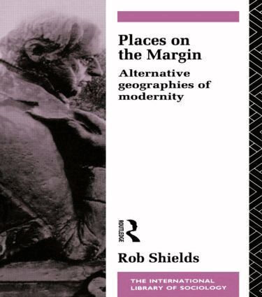 Rob Shields - Places on the Margin, Häftad
