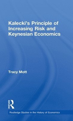 bokomslag Kalecki's Principle of Increasing Risk and Keynesian Economics