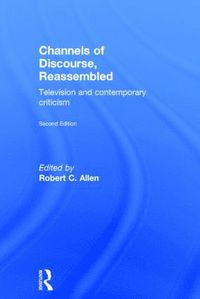 bokomslag Channels of Discourse, Reassembled: Television and Contemporary Criticism