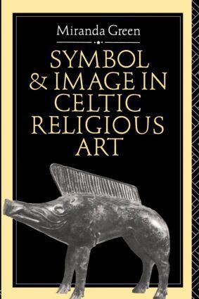 Miranda Green - Symbol and Image in Celtic Religious Art, Häftad
