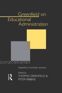 bokomslag Greenfield on Educational Administration