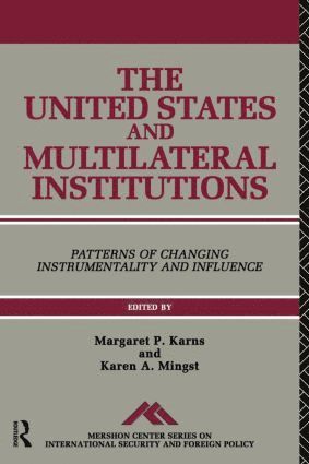 The United States and Multilateral Institutions 1