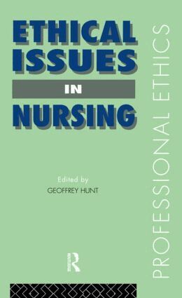 Geoffrey Hunt - Ethical Issues in Nursing, Häftad