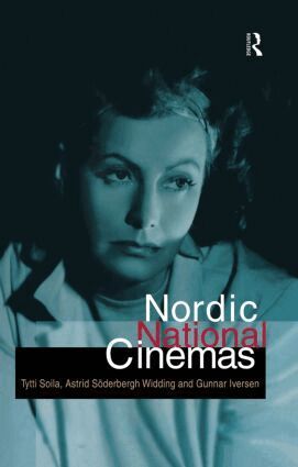 Gunnar Iverson, Astrid Soderbergh Widding, Tytti Soila - Nordic National Cinemas, Inbunden