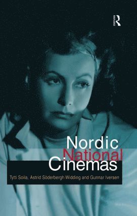 Gunnar Iverson, Astrid Soderbergh Widding, Tytti Soila - Nordic National Cinemas, Inbunden
