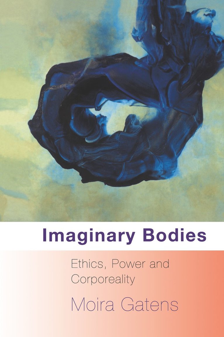 Moira Gatens - Imaginary Bodies, Inbunden
