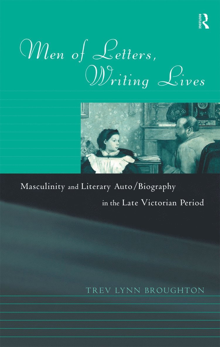 Men of Letters, Writing Lives 1