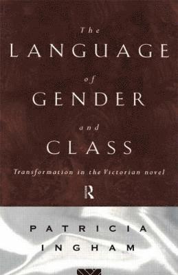 Patricia Ingham - Language of Gender and Class, Häftad