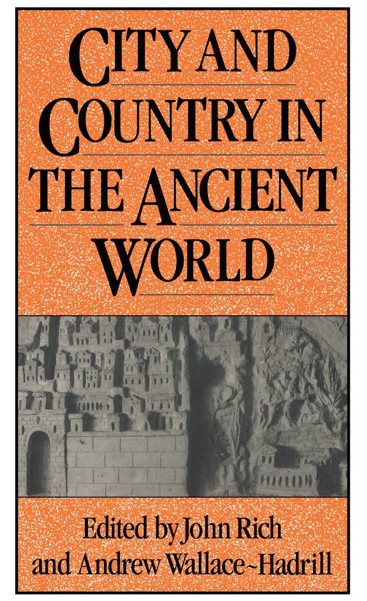 John Rich, Andrew Wallace-Hadrill - City and Country in the Ancient World, Häftad