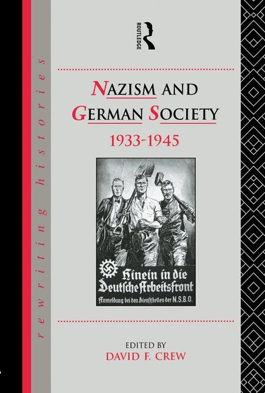 David Crew - Nazism and German Society, 1933-1945, Inbunden