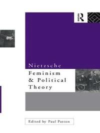 bokomslag Nietzsche, Feminism and Political Theory